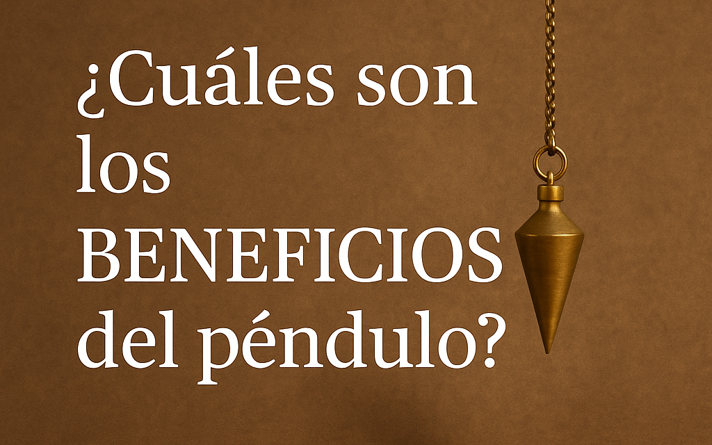 ¿Cuáles son los beneficios del péndulo?