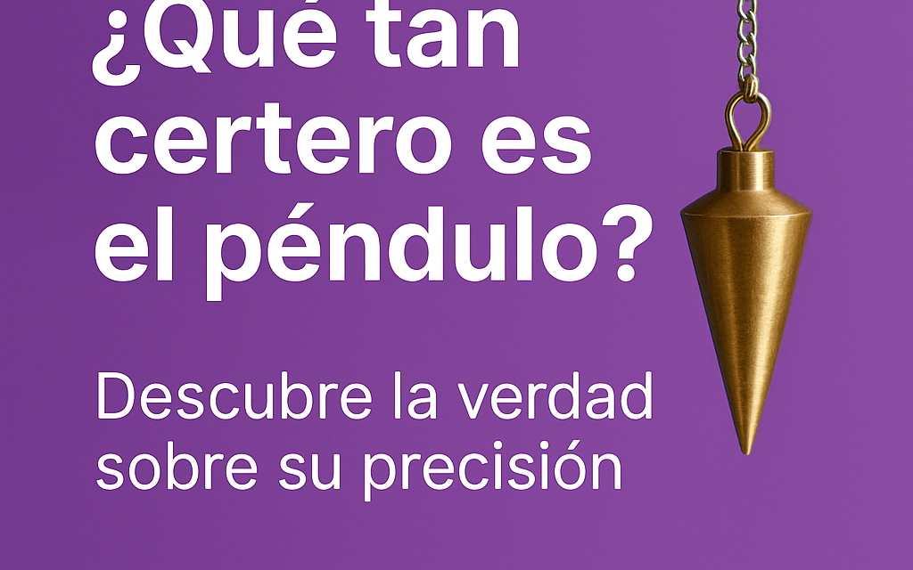 ¿Qué tan certero es el péndulo?