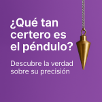 ¿Qué tan certero es el péndulo?