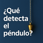 ¿Qué detecta el péndulo?