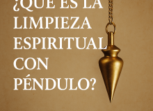 ¿Qué es la limpieza espiritual con péndulo?